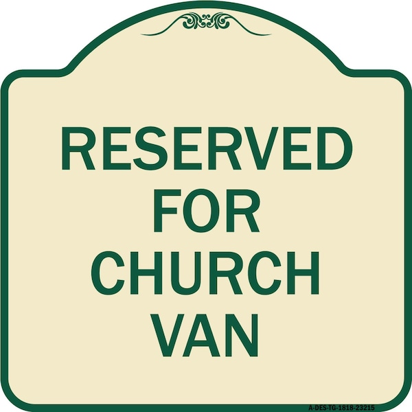 Reserved for Church Van Heavy-Gauge Aluminum Architectural Sign, 18" x 18", TG-1818-23215